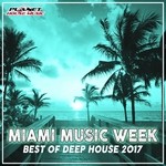 cover: Various - Miami Music Week: Best Of Deep House 2017