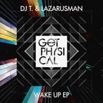 cover: Dj T & Lazarusman - Wake Up EP