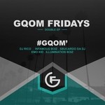 cover: Dj Rico|Emo Kid|Illumination Boiz|Infamous Boiz|Sbucardo Da Dj - #GqomFridays Gqom EP