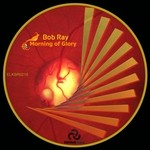 cover: Bob Ray - Morning Of Glory