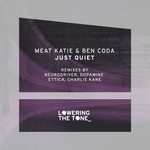 cover: Meat Katie & Ben Coda - Just Quiet (Remixed)