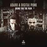 cover: Adaro & Digital Punk - Bring You The Pain