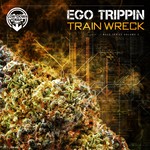 cover: Ego Trippin - Train Wreck