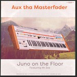 cover: Aux Tha Masterfader|Mr Zee - Juno On The Floor