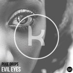 cover: Pixie Drops - Evil Eyes (feat Rust Blossom)