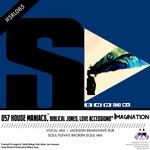 cover: 057 House Maniacs - Imagination (feat Biblical Jones/Love Accession8)