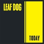 cover: Leaf Dog - Today