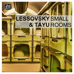 cover: Lessovsky & Tayu - Small Rooms