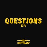 cover: High Contrast - Questions EP