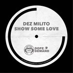 cover: Dez Milito - Show Some Love