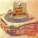 cover: Various - Early Rave Anthems Part 3