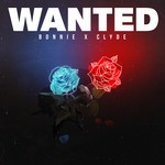 cover: Bonnie X Clyde - Wanted EP