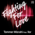 cover: Ilor|Tommer Mizrahi - Fighting For Love