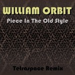 cover: William Orbit - Piece In The Old Style