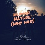 cover: Shama S - Human Nature (Why Why)