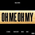 cover: Dj Snake|G4shi|Migos|Travis Scott - Oh Me Oh My (Malaa Remix) (Explicit)