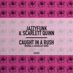 cover: Scarlett Quinn|Jazzyfunk - Caught In A Rush