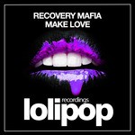 cover: Recovery Mafia - Make Love