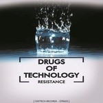 cover: Drugs Of Technology - Resistance