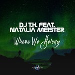 cover: Dj Th|Natalia Meister - Where We Belong