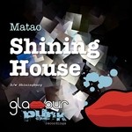 cover: Matao - Shining House