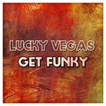 cover: Lucky Vegas - Get Funky