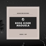 cover: Ross Kiser - Maduela