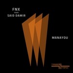 cover: Fnx|Said Damir - Manayou