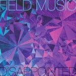 cover: Field Music - Disappointed: Remix