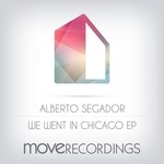 cover: Alberto Segador - We Went In Chicago EP