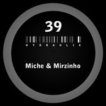 cover: Miche & Mizhino - Hydraulix 39 (Remastered)