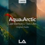 cover: Aqua & Arctic - Last Memory & Two Lifes