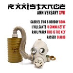 cover: Bordoy|Gabriel D'or|Inaki Villasante|Rasser|Raul Parra - Rxxistance XVII Anniversary