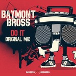 cover: Baymont Bross - Do It!