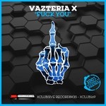 cover: Vazteria X - Fuck You (Explicit)