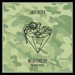 cover: Javi Bora - Weapons EP