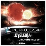 cover: Dyslexia|Amex Perkussiv - Uranometria EP