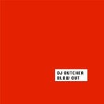 cover: Dj Butcher - Blow Out