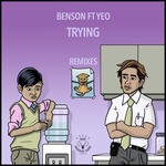 cover: Benson|Yeo - Trying (remixes)