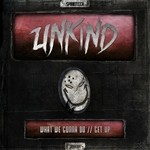 cover: Unkind - What We Gonna Do/Get Up