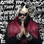 cover: Rick Ross - Rather You Than Me