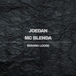 cover: Joedan & Mc Blenda - Moving Loose