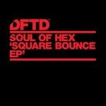 cover: Soul Of Hex - Square Bounce EP