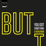 cover: Q Benjamin - BUT (You Got Something)