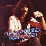 cover: Frank Zappa|The Mothers - Roxy By Proxy (Live)