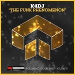 cover: K4dj - The Funk Phenomenon