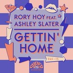 cover: Ashley Slater|Rory Hoy - Gettin' Home (Remixes)