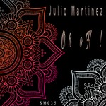 cover: Julio Martinez - Oh Ho