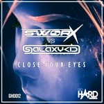 cover: Galaxy Kid|S-worx - Close Your Eyes