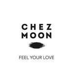 cover: Chez Moon - Feel Your Love